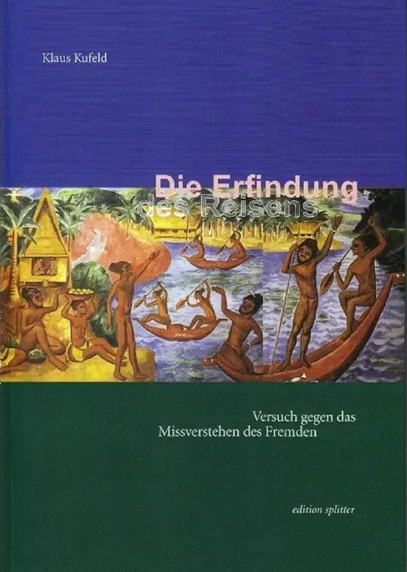 Buchcover: Klaus Kufeld, Die Erfindung des Reisens